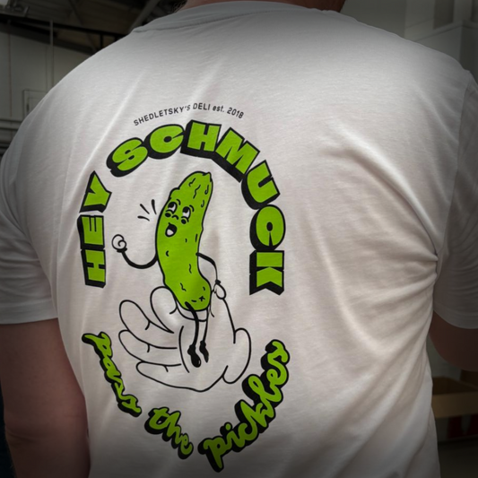 Our new "Hey Schmuck" T-Shirt